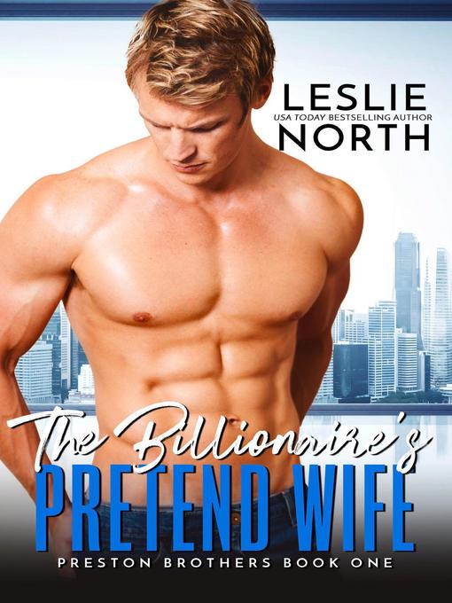Title details for The Billionaire's Pretend Wife by Leslie North - Available